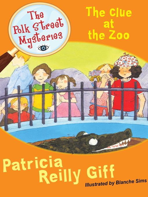 Title details for The Clue at the Zoo by Patricia Reilly Giff - Available